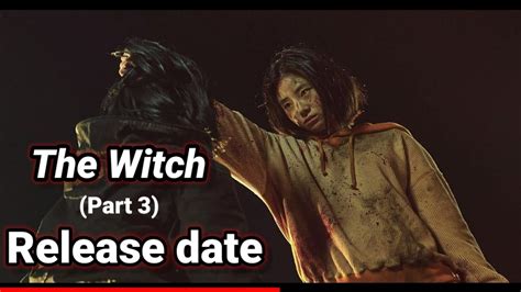 According to FT Sports on December 4th, " The <b>Witch</b>: <b>Part</b> 2 " is scheduled to be released in mid-2022, and in addition to leading actors Kim Da-mi and Jo Min-soo, Lee Jong-suk, Park Eun-bin, Cynthia, and Jin-goo are confirmed to join the cast. . The witch part 3 korean movie release date